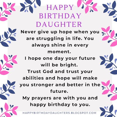 I love my daughter Quotes Birthday Wishes For My Daughter, Happy Birthday Mother Quotes, Happy Birthday Daughter Quotes, Birthday Daughter Quotes, I Love My Daughter Quotes, Happy Birthday Daughter Wishes, Blessed Birthday Wishes, My Daughter Quotes, Happy Birthday Quotes For Daughter