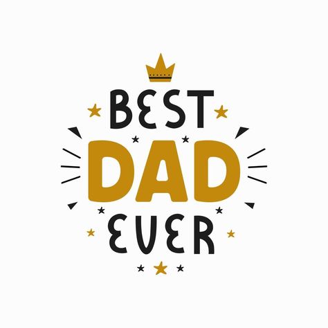 Best Dad Ever inscription for greeting card, festive poster on white background. Happy Fathers Day vector lettering illustration Festive Poster, Brother Tattoos, Father Art, Lettering Illustration, Photo Wall Gallery, Best Dad Ever, Wall Gallery, Happy Father, Happy Fathers Day