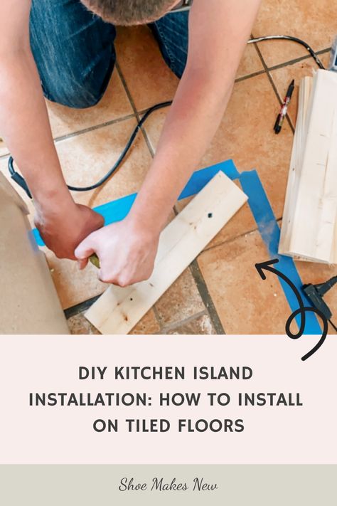 Person installing a kitchen island on tiled floor using wood planks and tools. Kitchen Islands Diy, How To Install Kitchen Island, Diy Breakfast Nook, Unfinished Cabinets, Diy Breakfast, Tiled Floors, Tiled Floor, Practical Kitchen, Diy Tile