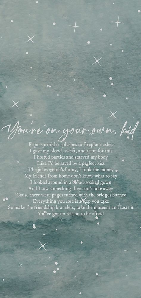 Taylor Swift Midnights Lyrics, Midnights Lyrics, Taylor Swift Tumblr, You're On Your Own Kid, Taylor Swift Song Lyrics, Taylor Swift Midnights, Perfect Kiss, Taylor Lyrics, Estilo Taylor Swift