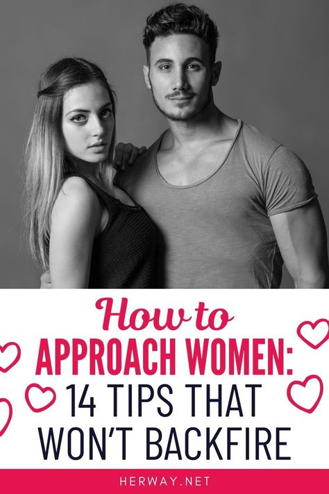 How To Attract Women Tips, How To Approach A Girl, How To Attract Women, Turn Offs For Women, Romance Advice, Start Conversation, Attraction Psychology, Meeting Women, Save Relationship