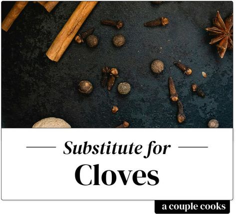 Don’t have cloves, or realized you’re all out while you’re making a recipe? Here’s the best substitute for cloves in baking. | ingredient substitutions | #cloves #substitute A Couple Cooks, Healthy Cook Books, Mulled Cider, Vegetarian Cookbook, Jerk Seasoning, Couple Cooking, Ingredient Substitutions, Food Website, Small Bites