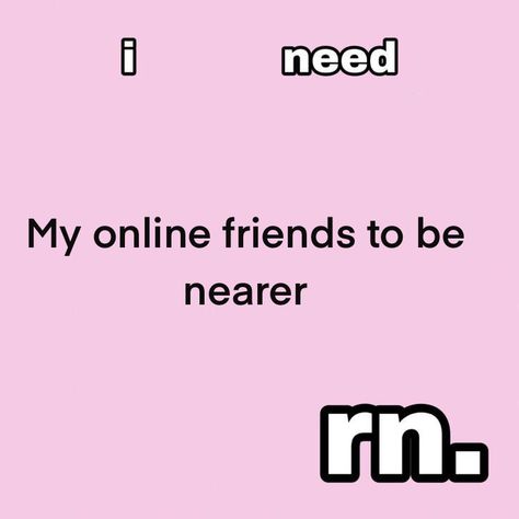 I Love My Online Friends, Online Best Friends, Crawling In My Skin, Lets Be Friends, Hot Mess Express, Internet Friends, Friend Memes, Online Friends, My Other Half