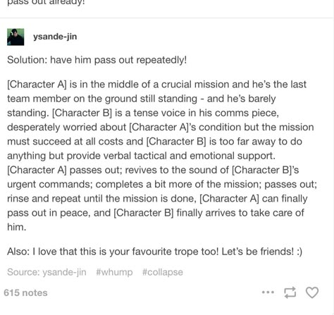 Dramatic injury tropes. I'm so glad I'm not the only masochistic writer who's addicted to these! Injury Tropes, Whump Tropes, Whump Prompts, Writing Madness, Writing Problems, Otp Prompts, Movie Ideas, Story Writing Prompts, Writing Things