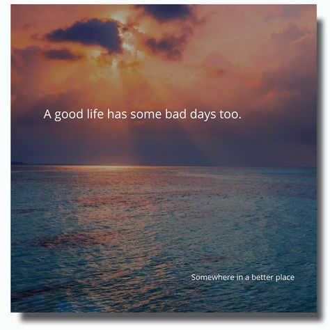 A good life has some bad days too. Motivation Wall, Bad Day, Good Life, Morning Quotes, Good Morning Quotes, Good Day, Life Is Good, Good Morning, Career