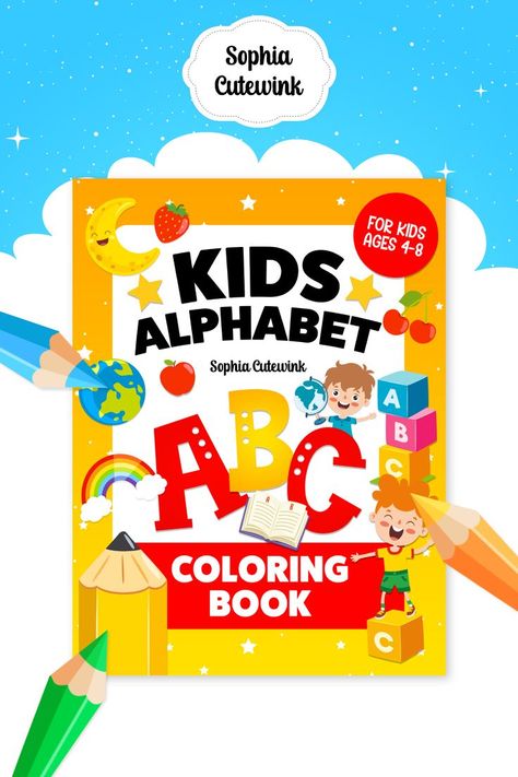 Kids Alphabet Coloring Book for Kids Ages 4-8 by Sophia Cutewink Abc Cover Page Alphabet Book, Busy Book Cover Ideas, Lettering Book Cover, Coloring Books Cover, Alphabet Books For Preschool, Education Book Cover Design, Alphabet Book Cover, Abc Book Cover, Kids Book Cover Design