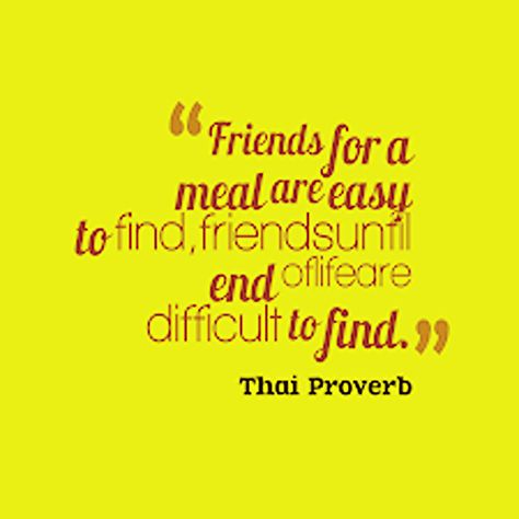 Friends for a meal are easy to find, friends until end of life are difficult to find. Thai proverb Ancient Proverbs, Book Of Proverbs, African Proverb, African Textile, Proverbs Quotes, Find Friends, Beautiful Quotes, True Quotes, Proverbs