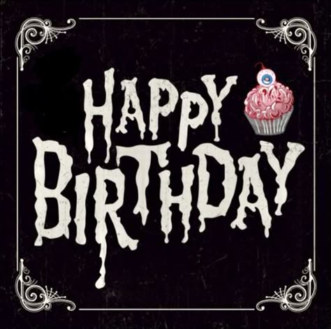 Gothic Happy Birthday Wishes, Horror Happy Birthday Wishes, Horror Happy Birthday, Spooky Happy Birthday, Happy Spooky Birthday, Spooky Birthday Wishes, Happy Birthday Halloween Image, Gothic Birthday Card, Goth Happy Birthday