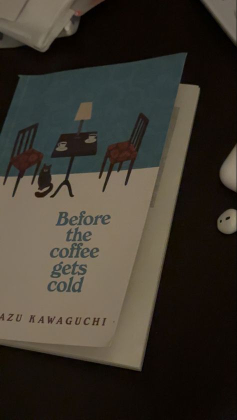 Before The Coffee Gets Cold Book, Before The Coffee Gets Cold Aesthetic, Toshikazu Kawaguchi, Before The Coffee Gets Cold, Books Wishlist, 2024 Books, Magical Realism, Fav Books