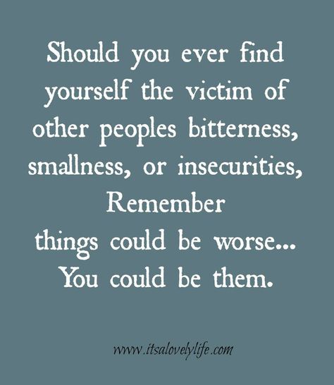 I keep reminding myself of this lately but I'm afraid my temper will eventually win out... Could Be Worse, Now Quotes, Life Quotes Love, Intp, Quotable Quotes, Infp, Infj, Simple Living, True Words