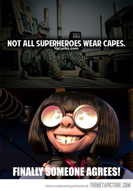 Sightly inappropriate, but so funny! Not all superheroes wear capes No Capes, Edna Mode, A Cartoon Character, All Superheroes, Dc Memes, All Hero, Have A Laugh, Disney Funny, A Cartoon