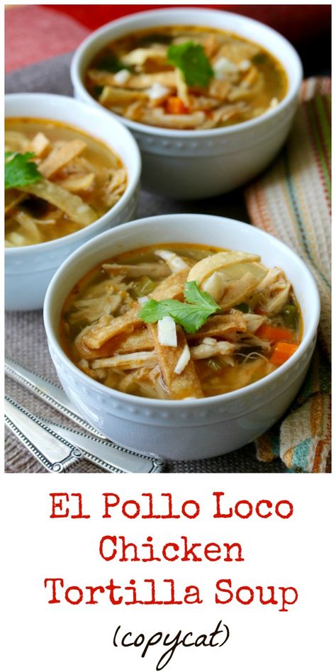 Chicken Tortilla Soup Copycat, Pollo Soup, Pollo Loco Chicken, Authentic Chicken Tortilla Soup, Best Chicken Tortilla Soup, Healthy Chicken Tortilla Soup, Tortilla Soup Easy, Chicken Tortilla Soup Crock Pot, Creamy Chicken Tortilla Soup