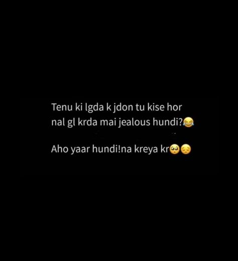 Punjabi Life Quotes, Punjabi Snap, Punjabi Funny Quotes, Punjabi Love Quotes, Funny Words To Say, Good Attitude Quotes, Mixed Feelings Quotes, Genius Quotes, Simple Love Quotes