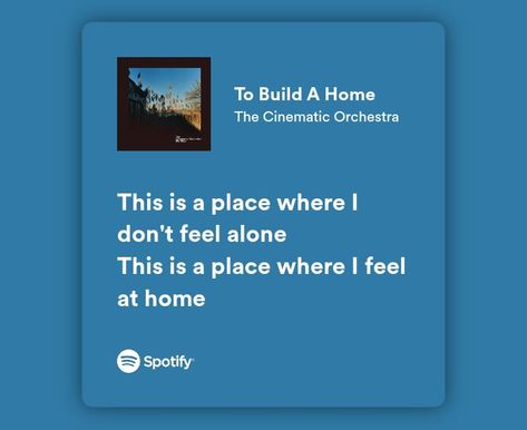 Home Lyrics, To Build A Home, Build A Home, Spotify Lyrics, Amelie, Get Over It, Building A House, Love Her, Feelings