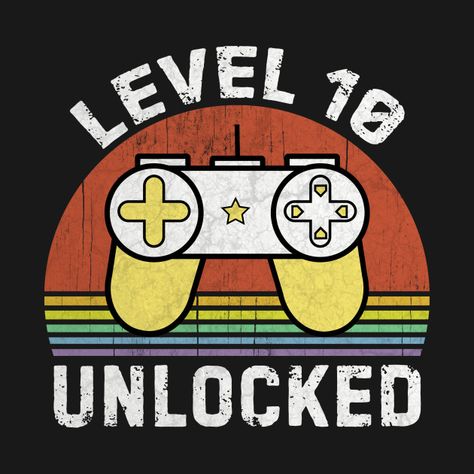 Check out this awesome 'Level+10+Unlocked%2C10th+Birthday' design on @TeePublic! Funny Gamer Shirt, Big Brother Gift, Funny T Shirt Sayings, Funny Game, Dads Clothes, Father Shirts, Funny Dad Shirts, 30th Birthday Gifts, Gaming Shirt