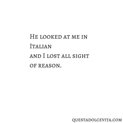 Roma Quotes, Italian Love Quotes, Italy Quotes, He Looked At Me, Italian Lifestyle, Under Your Spell, Hard Quotes, Italian Quotes, Never Stop Dreaming