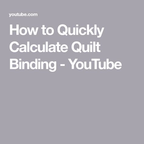 How to Quickly Calculate Quilt Binding - YouTube Basic Quilting, Basic Quilt, Huge Library, Quilting Videos, Quilt Binding, Videos To Watch, Quilting Tips, Quilt Top, Calculator