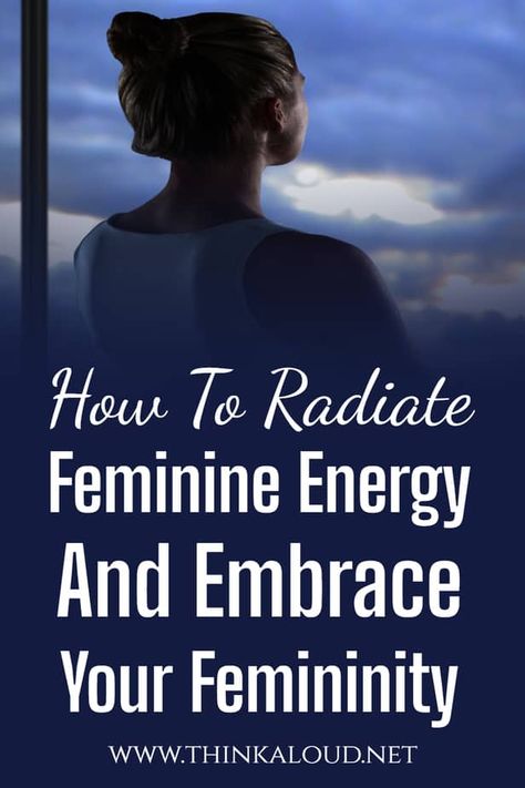 Embrace Your Femininity, Embrace Feminine Energy, How To Radiate Feminine Energy, Embracing Feminine Energy, How To Embrace Femininity, Define Feminine Im Feminine, How To Tap Into Feminine Energy, Feminine Tips, Define Feminine