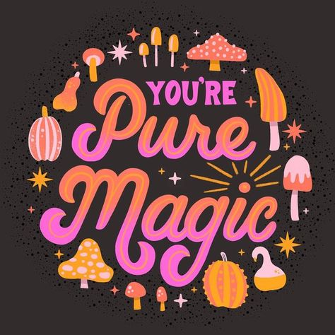 You're pure magic. Hand lettering by Jess Miller Magic Illustration Art, Magic Illustration, Widget Quotes, Halloween Typography, Halloween Illustration, Whimsical Illustration, Illustration Inspiration, Cute Wallpaper Backgrounds, Brand Designer