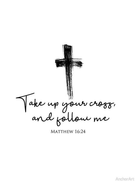 Take Up Your Cross And Follow Me, Black And White Bible Verses, Take Up Your Cross, Matthew Bible, Bible Verse Matthew, Jesus Scriptures, Jesus Christ Quotes, Christ Quotes, Ayat Alkitab