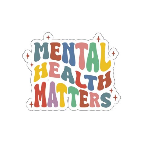 Stickers For Cups, Awareness Stickers, Mental Health Stickers, For Her Gifts, Cut Stickers, Mental Health Matters, Health Matters, Health Awareness, Senior Year