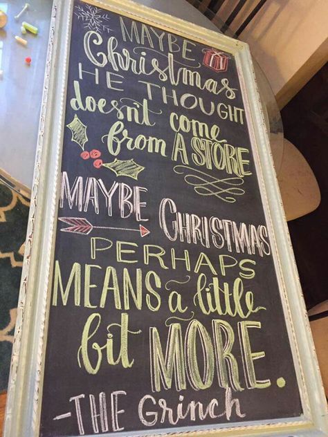 Grinch Christmas Grinch Chalkboard Ideas, Grinch Chalkboard Art, Grinch Chalkboard, Holiday Boards, Chalkboard Inspiration, Chalkboard Ideas, Chalk It Up, Quote Art, Grinch Christmas