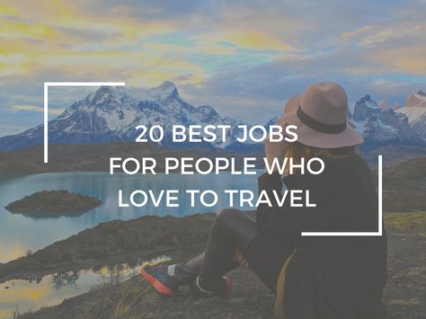 20 BEST JOBS FOR PEOPLE WHO LOVE TO World Of Wanderlust, Best Jobs, Travel Jobs, Long Term Travel, I Want To Travel, Future Travel, Travel Bugs, Budget Travel, Travel Bucket