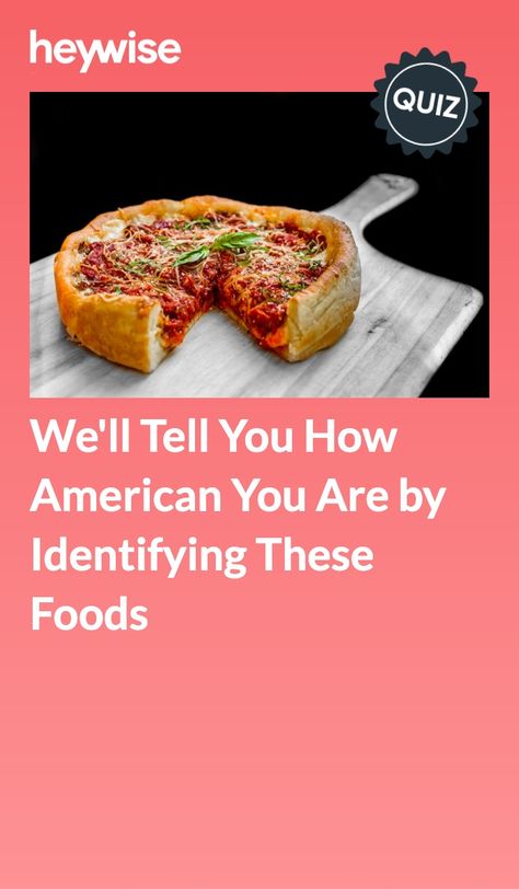 British Food Quiz, Meat Cake, Cheez Whiz, Food Quizzes, Food Quiz, American Foods, New York Style Pizza, Fried Pickles, Funnel Cake