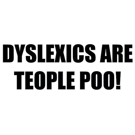 Dyslexic Jokes, Dyslexic Aesthetic, Dyslexic Quotes, T Shirt Phrases, Garage Jeans, Behind Blue Eyes, Mixed Feelings Quotes, You Deserve Better, Funny Quotes For Instagram