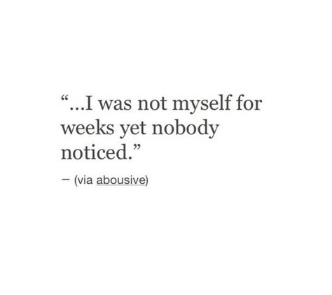 I was not myself for weeks yet nobody noticed Nobody Misses Me Quotes, Nobody Was There For Me, Nobody Notices Quotes, Vicious Prince Rina Kent, Miss Me Quotes, Vicious Prince, Teal Van Doren, Aesthetic Royal, Letting Go Quotes