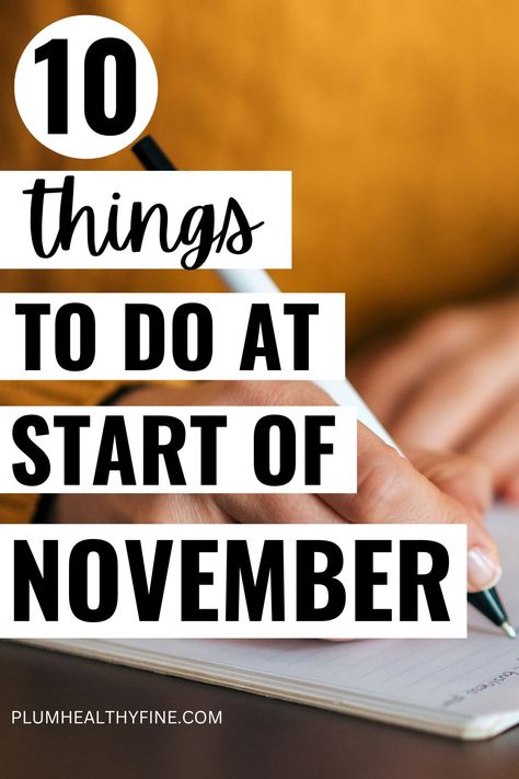 10 things to do at start of November November Checklist, November Vision Board, Beginning Of Month, November Things, Month Checklist, Monthly Checklist, Monthly Habits, Health Memes, Life Changing Habits