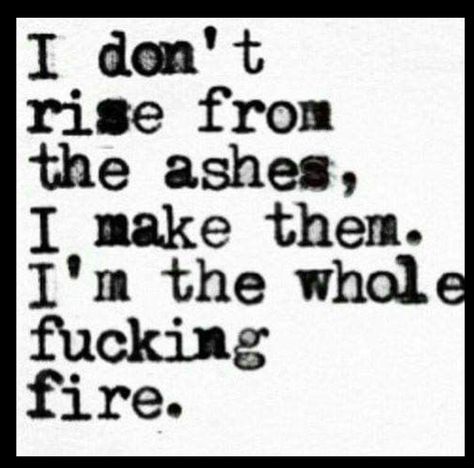 Aries Quotes, Rise From The Ashes, Aries Zodiac, Badass Quotes, Sarcastic Quotes, Real Quotes, Pretty Words, Pretty Quotes, The Words