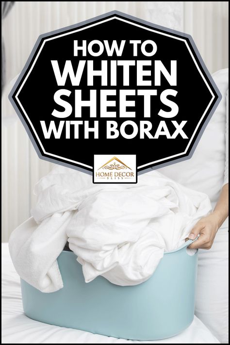 How To Use Borax In Laundry, Borax Uses Laundry, How To Whiten Whites, How To Make Whites White Again, How To Whiten Yellowed Linens, How To Get Sheets White Again, How To Whiten Sheets, How To Whiten Sheets Dingy Whites, How To Whiten Yellowed White Sheets