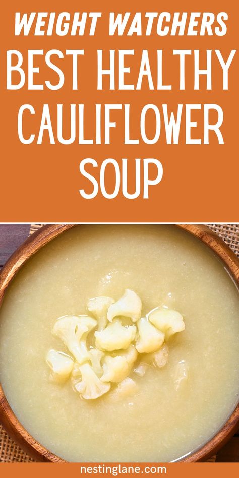 Best Healthy Cauliflower Soup Recipe graphic. 3 Ingredient Cauliflower Soup, Healthy Cauliflower Soup Recipes, Low Calorie Cauliflower Soup, Cauliflower Celery Soup, Frozen Cauliflower Soup Recipes, Weight Watchers Soups And Stews, Ww Cauliflower Soup, Cauliflower Soup Recipes Healthy, Weight Watchers Cauliflower Soup