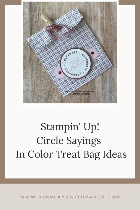 Stampin' Up!, 2023-2025 In Color Treat Bags, Gift Packaging, Treat Packaging, DIY Paper Crafting, How to Video, Stampin' Up! Demonstrator Mesa Arizona, https://kimplayswithpaper.com/home/in-color-treat-bag-ideas/ Stampin Up In Color Treat Bags, Stampin Up 2023-2025 In Color Treat Bags, Stampin Up Treat Bags, Treat Bag Ideas, Circle Sayings, Treat Packaging, Packaging Diy, Treat Pouch, Mesa Arizona