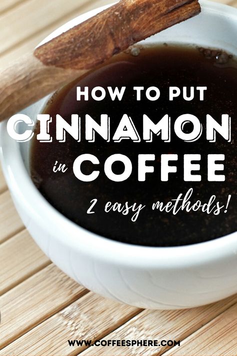 Cinnamon In Coffee, Coffee With Cinnamon, Cinnamon Simple Syrup, Cinnamon Benefits, Cinnamon Tea, Honey Benefits, Cinnamon Coffee, Spiced Coffee, Cinnamon Flavor