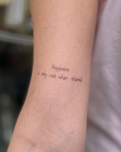 Happiness Is Only Real When Shared, World Tattoo, Tat Ideas, Blank Space, Fine Line Tattoos, May 21, Tiny Tattoos, Happiness Is, Small Tattoos