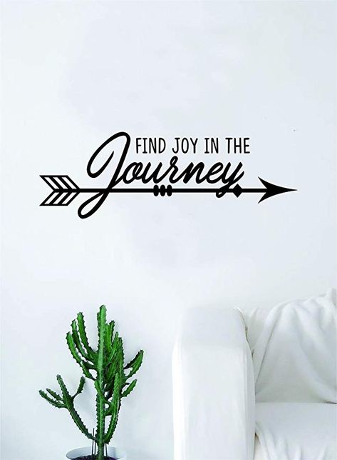 Adventure Classroom, Arrow Quote, Vinyl Art Wall, Arrow Wall Decal, Wall Room Decor, Find Joy In The Journey, Tattoos Infinity, Joy In The Journey, Adventure Theme