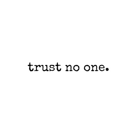 Dont Trust Tattoo, Trust No One Tattoo, Typographic Tattoo, Word Tattoo Ideas, Don't Trust Anyone, Food Tattoos, Word Tattoo, Minimalist Tattoos, Trust No One