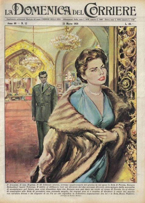 Shah & Soraya - cover of an edition of Italy's La Domenica del Corriere from March 23, 1958 By Atieh S ‏@AtiehS on Twitter. 50s Romance, Soraya Esfandiari, Fox Club, Persian Princess, The Shah Of Iran, Persian Calligraphy Art, Persian Architecture, Iranian Beauty, Persian Empire