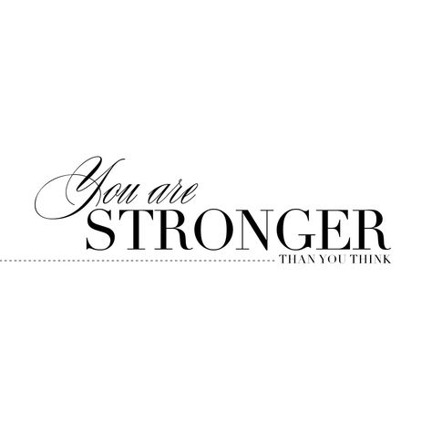 Life #Quote You are stronger than you think. What doesn't kill you makes you stronger. Typography Inspired www.vivianyeung.com Stronger Than You Know Tattoo, Stronger Than Ever Tattoo, Stronger Together Tattoo, You Are Stronger Than You Think Tattoo, Stronger Tattoo, You Are Stronger Than You Think, Stronger With You Absolutely, You Don’t Know How Strong You Are Until Tattoo, What Doesn’t Kill You Makes You Stronger Tattoo