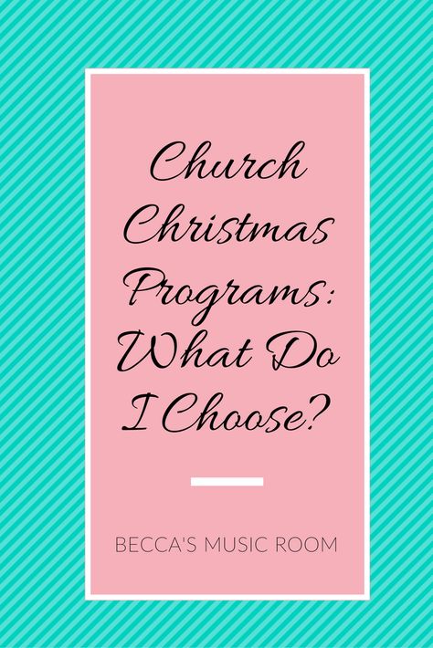 Church Christmas Program: What Do I Choose? Becca's Music Room. A guide to picking the correct christmas program for your children's church or sunday school Lds Christmas Sacrament Meeting Program, Children’s Church Christmas Program, Lds Christmas Program Sacrament, Christmas Programs For Church, Sunday School Christmas Programs, Christmas Programs For Kids Church, Church Christmas Program Ideas, Christmas Programs For Small Churches, Christmas Program Ideas