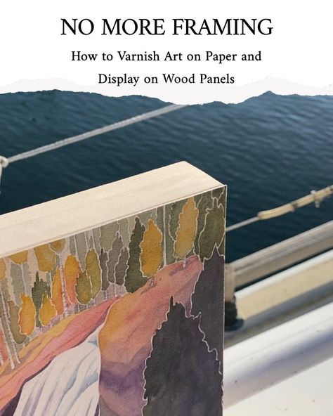 How To Mount Watercolor Paintings, How To Float Mount Art, Mounting Artwork Ideas, Modern Art Framing Ideas, How To Seal Watercolor Paintings, Watercolor Painting On Wood, Framing Paintings Ideas, Displaying Watercolor Paintings, New England Watercolor