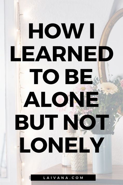 How To Take Time For Yourself, How To Be Intimidating, Alone But Not Lonely, Get To Know Yourself, How To Be Single, Happy Alone, Know Yourself, Finding Happiness, Alone Time