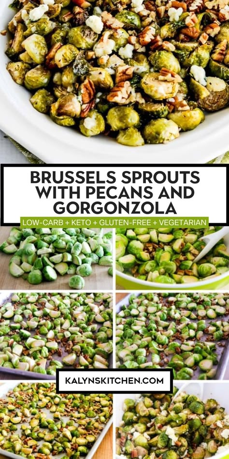 Pinterest image for Brussels Sprouts with Pecans and Gorgonzola showing a bowl with the prepared Brussels Sprouts ready to serve and several smaller photos of steps in the preparation process for making the dish. Gluten Free Sides Dishes, Roasted Brussel Sprouts, Roast Recipes, Veggie Sides, Brussel Sprouts, Gluten Free Vegetarian, Thanksgiving Recipes, Sprouts, Keto Recipes