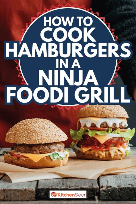 Hamburgers In Ninja Foodi Grill, Hamburgers In Ninja Foodi, Ninja Foodi Hamburgers, Ninja Foodi Grill Burgers, Ninja Foodi Indoor Grill Recipes, Ninja Foodie Smart Xl Grill Recipes, Ninja Foodi 5 In 1 Grill Recipes, Ninja Outdoor Grill Recipes, Ninja Wood Fire Outdoor Grill Recipes