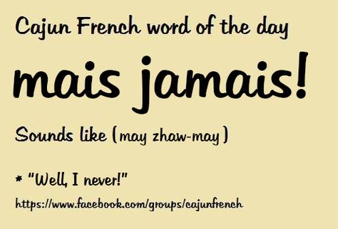 Cajun Sayings Louisiana, Cajun Humor, Cajun Sayings, Louisiana Creole Language, Cajun People, Creole French, Creole Language, Louisiana Culture, Cajun French