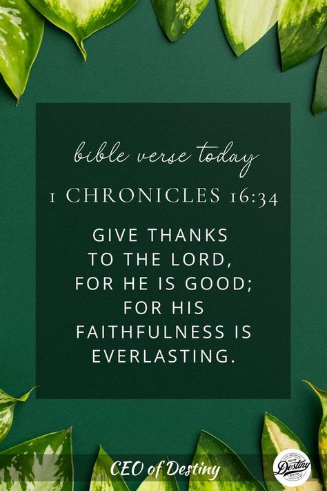 1 Chronicles 16:34 1 Chronicles 16 34, Give Thanks To The Lord, 1 Chronicles, Printable Calendar, Atlanta Georgia, Give Thanks, Follow For More, The Lord, Destiny