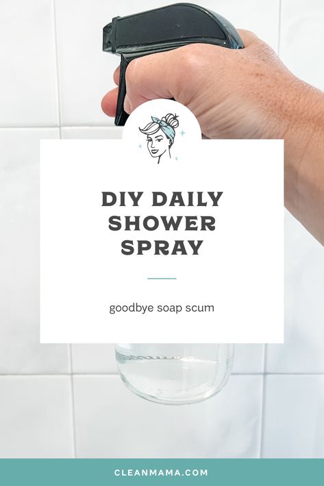 DIY Daily Shower Spray – Clean Mama Diy Natural Daily Shower Spray, Shower Spray Diy Daily, Diy Daily Shower Spray, Clean Routine, Daily Shower Cleaner, Daily Shower Spray, Spring Cleaning Challenge, Clean Shower, Clean Mama