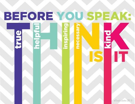 Here is way to remind students how to think before you speak. These printable posters are a fun and colorful way decorate your classroom and make a point. Since these how to think before you speak... Think Before You Speak, Teaching Posters, Classroom Quotes, Printable Posters, Future Classroom, Classroom Posters, School Counseling, School Counselor, School Classroom